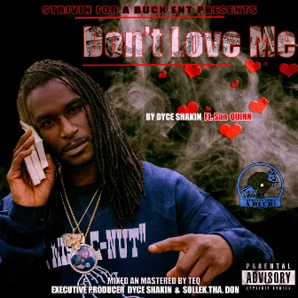 Don't Love Me by Dyce Shakin