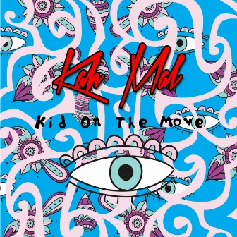 Kid on the Move by Kah mal