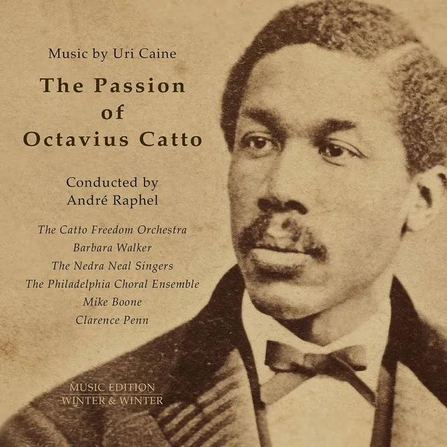 The Passion of Octavius Catto: No. 3, No East No West