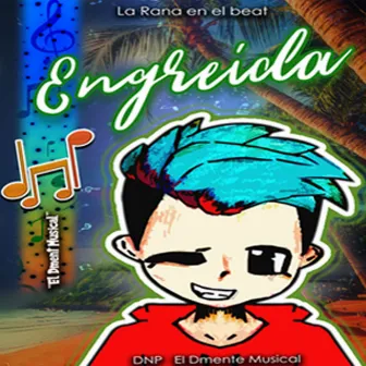 Engreida by Dnp el Dment Musical