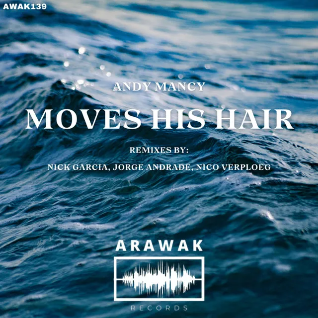 Moves His Hair - Nico Verploeg Remix