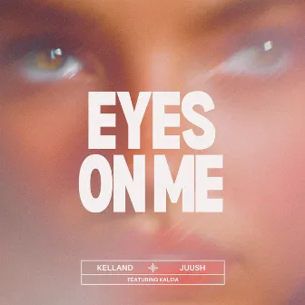 EYES ON ME by Juush