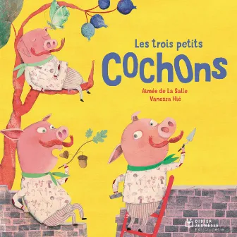 Les trois petits cochons (Contes et histoires) by Aimée de la Salle