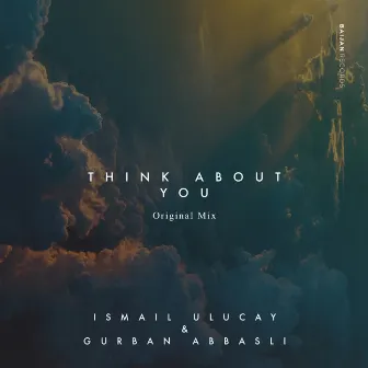 Think About You by İsmail Uluçay