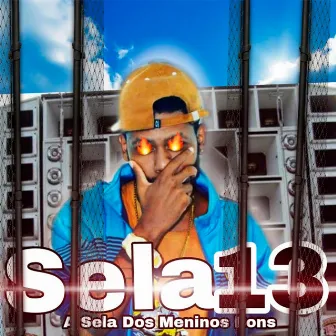 Sela 13- A Sela dos meninos bons by Max Viola No Beat