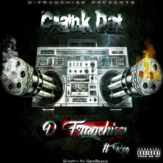 Crank Dat by D-Franchise