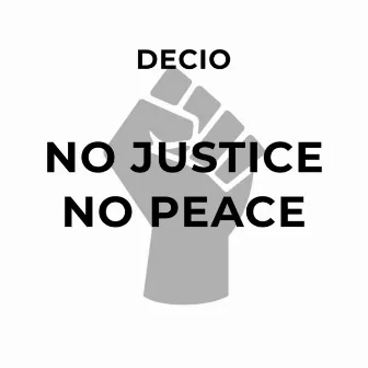 No Justice No Peace by Decio