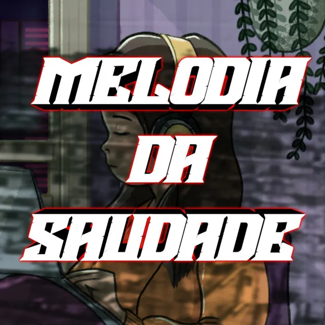 MELODIA DA SAUDADE