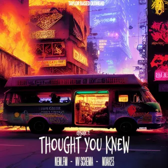 Episode 7: Thought You Knew by NV Schema