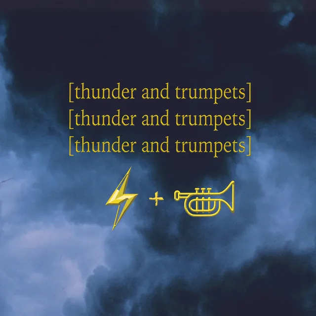 thunder and trumpets