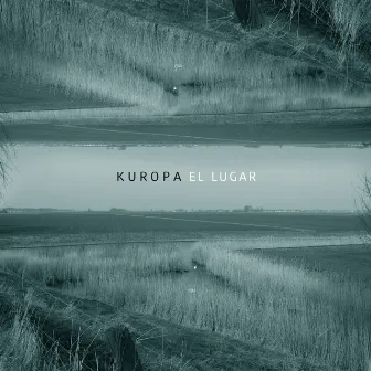 El Lugar by Kuropa