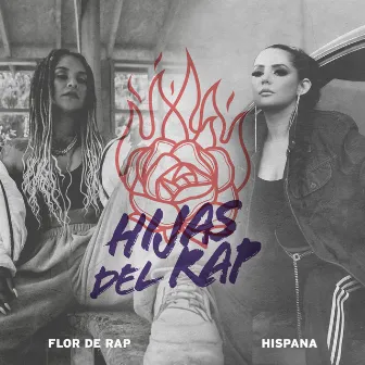 Las Hijas Del Rap by Flor De Rap