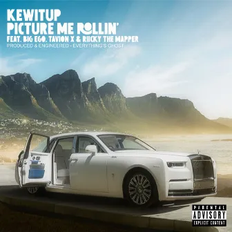 Picture Me Rollin' by KEWITUP