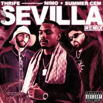 SEVILLA (feat. Nimo & Summer Cem) [Remix] by Thrife