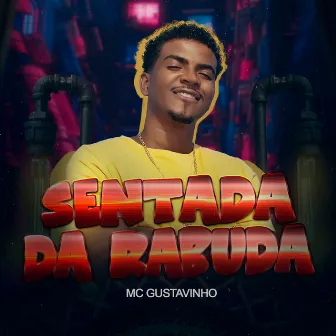 Sentada da Rabuda by MC Gustavinho