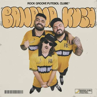 Rock Groove Futebol Clube by Banana Kush