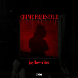 Cr!me Freestyle by jaythewriter