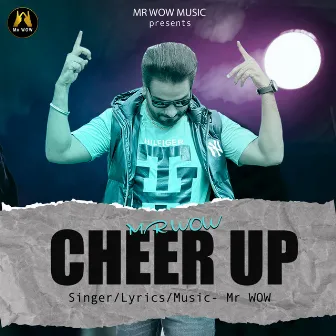 Cheer Up by Mr Wow