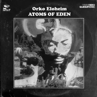 Atoms Of Eden by Orko Eloheim