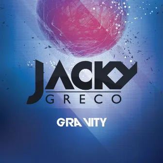 Gravity by Jacky Greco