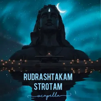 Rudrashtakam Strotam Acapella by Vasuda Sharma