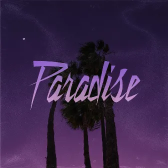 Paradise by MY$AK