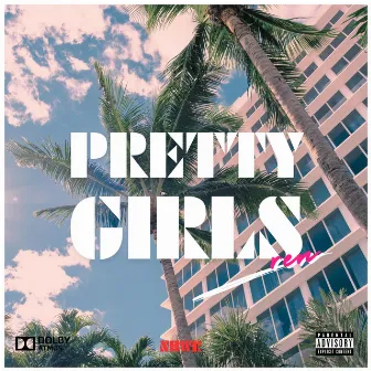 Pretty Girls by Ren_Officialz