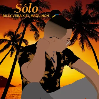 Sólo by El Maquinon