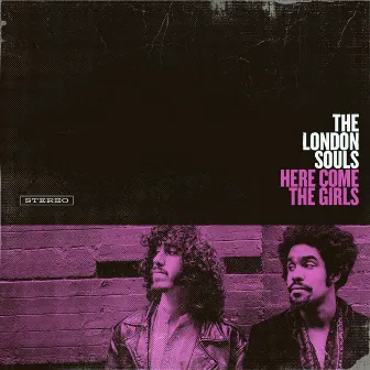 Here Come the Girls by The London Souls