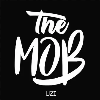 Uzi by The Mob