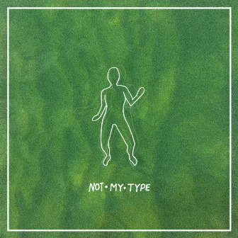 Not My Type by s. lyre