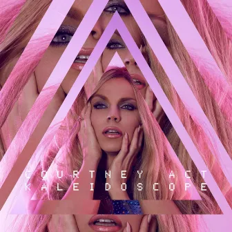 Kaleidoscope by Courtney Act