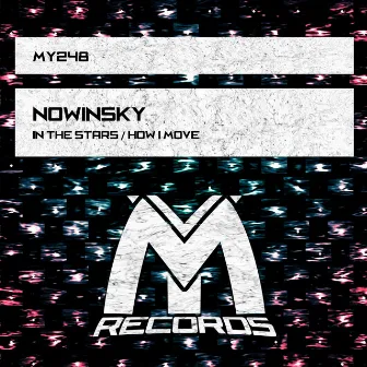 In the Stars / How I Move by NowInSky