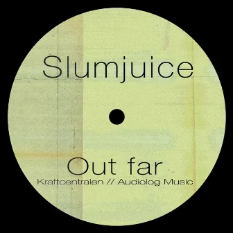 Out Far by Slumjuice