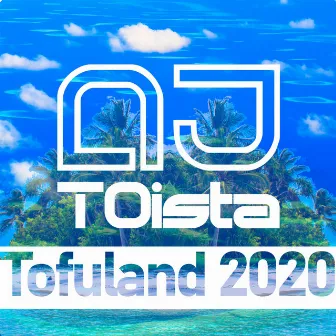 Tofuland 2020 by DJ TOista