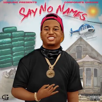 Say No Names by Corporate Cheese