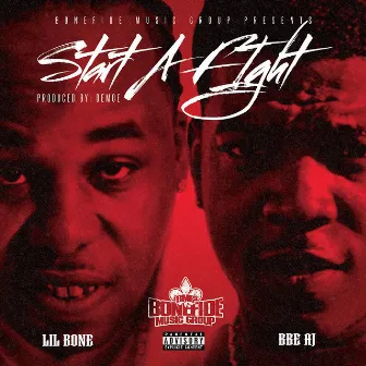 Start a Fight by Lil Bone