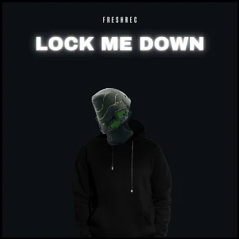 Lock Me Down by DJ Smellhodet