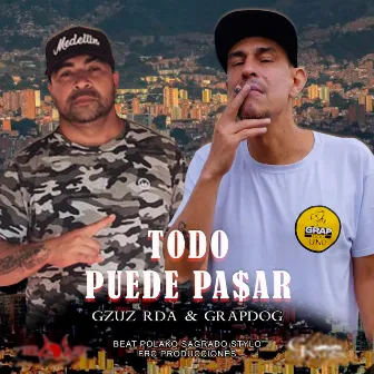 Todo Puede Pasar by GrapDog