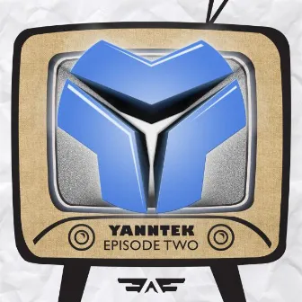 Yanntek: Episode Two by Yanntek