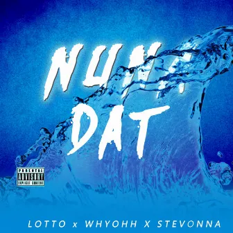 Nuna Dat by Lotto Muzik