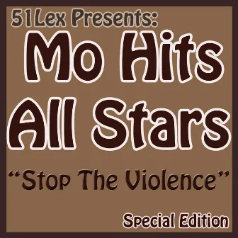 51Lex Presents Stop The Violence by Unknown Artist