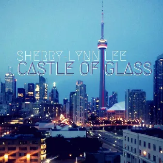 Castle of Glass (Acoustic) by Sherry-Lynn Lee