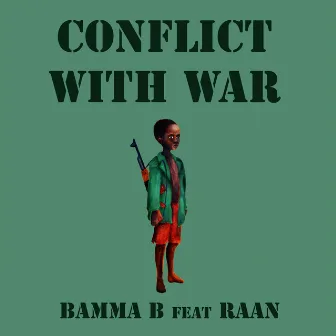 Conflict with War by Bamma B