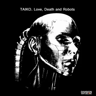 Love, Death and Robots by Taiko