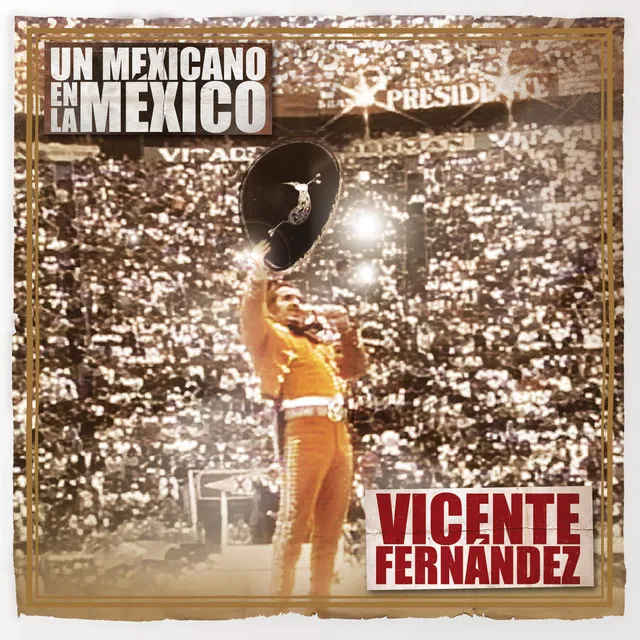 Un Mexicano En La México - Vicente Fernández