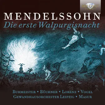 Mendelssohn: Die erste Walpurgisnacht by MDR Leipzig Radio Chorus