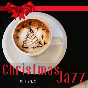 Christmas Jazz Cafe Vol. 2 by Unknown Artist