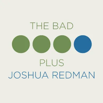 The Bad Plus Joshua Redman by The Bad Plus