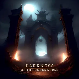 Darkness Of The Underworld by Daniel K Universe